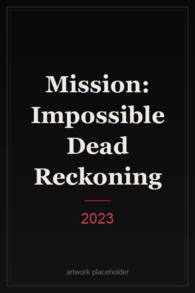 Mission: Impossible Dead Reckoning (2023) film poster
